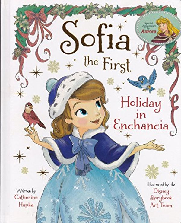 Cover Art for 9781484713136, Sofia the First: Holiday in Enchancia by Catherine Hapka