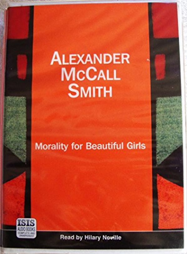 Cover Art for 9780753119358, Morality for Beautiful Girls by Alexander McCall Smith