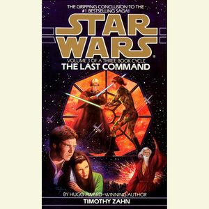 Cover Art for 9780553754155, Star Wars: The Thrawn Trilogy: The Last Command by Timothy Zahn