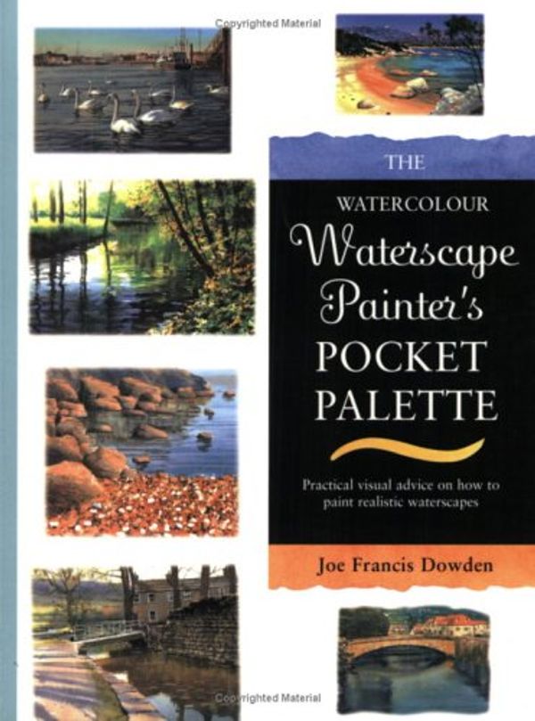 Cover Art for 9781903975060, The Watercolour Seascape Pocket Palette by Dowden, Joe