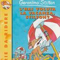 Cover Art for 9788838455353, L'hai voluta la vacanza, Stilton? by Geronimo Stilton