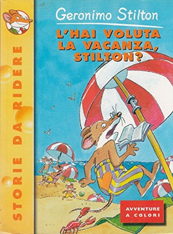 Cover Art for 9788838455353, L'hai voluta la vacanza, Stilton? by Geronimo Stilton