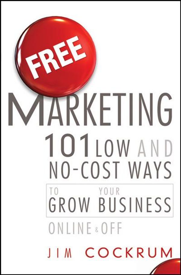 Cover Art for 9781118034712, Free Marketing by Jim Cockrum