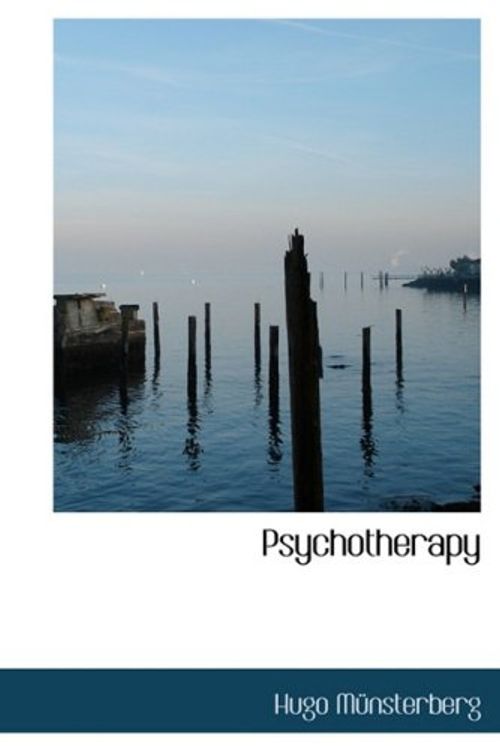 Cover Art for 9781434697394, Psychotherapy by Hugo Munsterberg