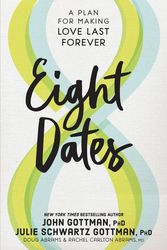 Cover Art for 9781523504466, Eight Dates: The Essential Conversations That Lead to a Lifetime of Love by John Gottman