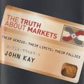 Cover Art for 9780713994896, The Truth About Markets by John Kay