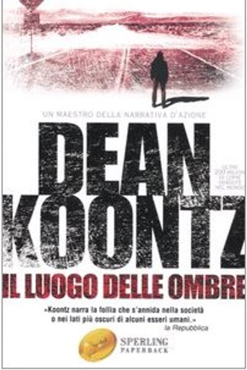 Cover Art for 9788882749811, Il luogo delle ombre by Dean R. Koontz