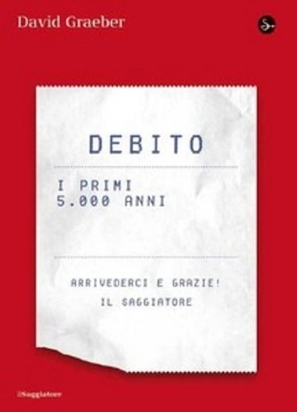 Cover Art for B008BG5DMA, Debito (La cultura Vol. 770) (Italian Edition) by David Graeber