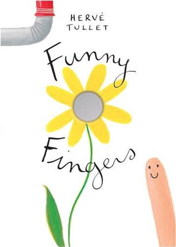 Cover Art for 9781840116908, Funny Fingers by Herve Tullet