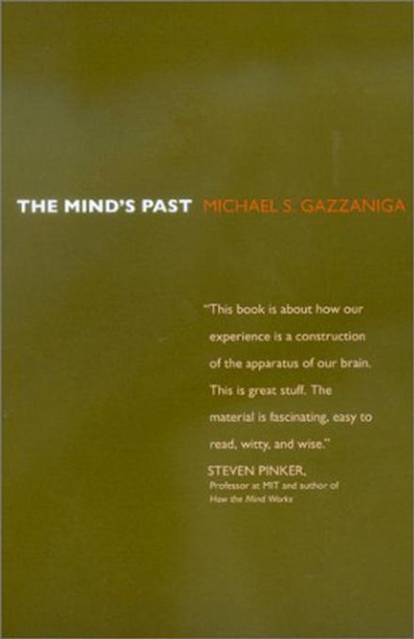 Cover Art for 9780520900240, The Mind's Past by Michael S. Gazzaniga