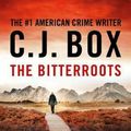 Cover Art for 9781786693396, The Bitterroots by C J. Box