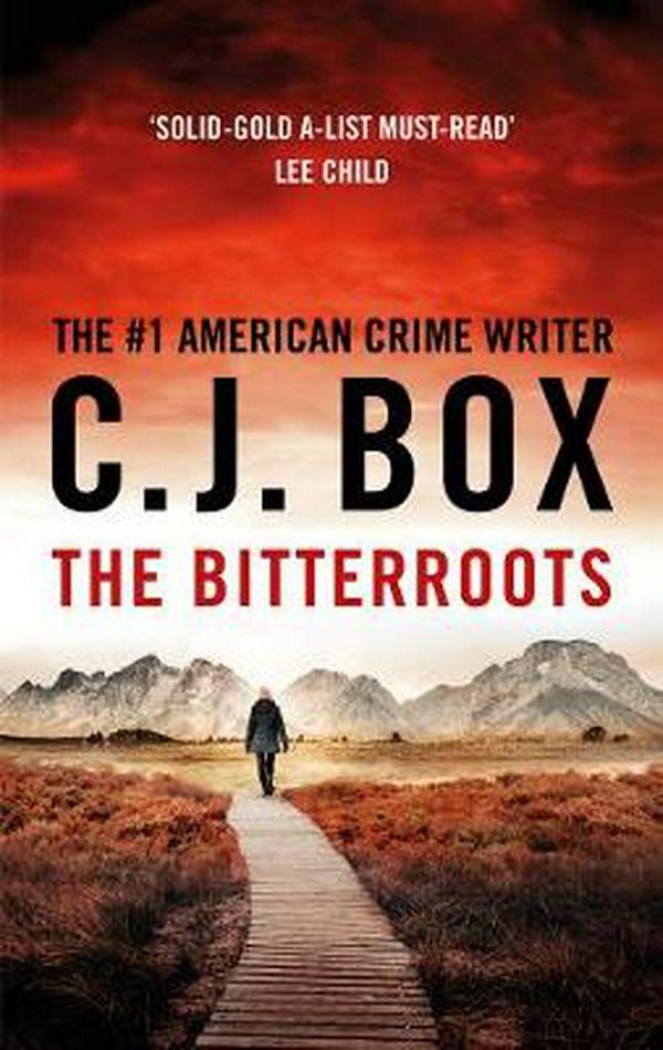 Cover Art for 9781786693396, The Bitterroots by C J. Box