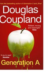 Cover Art for 9780099537946, Generation A by Douglas Coupland
