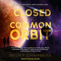 Cover Art for 9781515966425, A Closed and Common Orbit by Becky Chambers