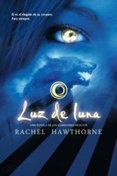 Cover Art for 9788498006131, Luz de luna / Moonlight by Rachel Hawthorne