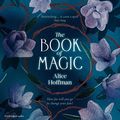 Cover Art for B09GSBX16T, The Book of Magic: The Practical Magic Series, Book 4 by Alice Hoffman