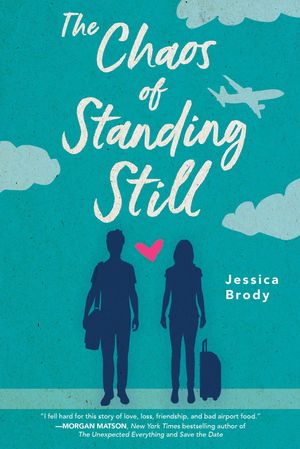 Cover Art for 9781481499194, The Chaos of Standing Still by Jessica Brody