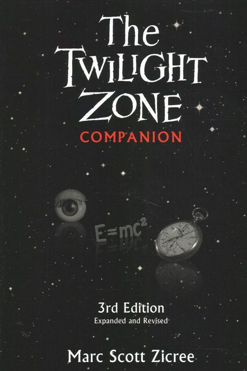 Cover Art for 9781935247173, The Twilight Zone Companion, 3rd Edition by Marc Scott Zicree