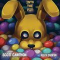 Cover Art for 9781338626964, Into the Pit (Five Nights at Freddy's: Fazbear Frights #1) by Scott Cawthon, Elley Cooper