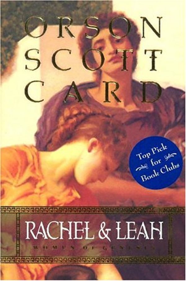 Cover Art for 9781570089961, Rachel and Leah by Orson Scott Card
