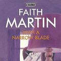 Cover Art for 9780709084433, With a Narrow Blade by Faith Martin
