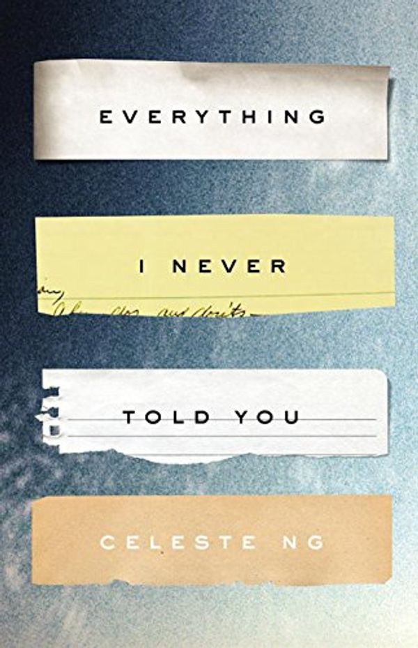 Cover Art for 9781482994674, Everything I Never Told You: 8 by Celeste Ng