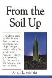 Cover Art for 9780911311631, From the Soil Up by Donald L. Schriefer
