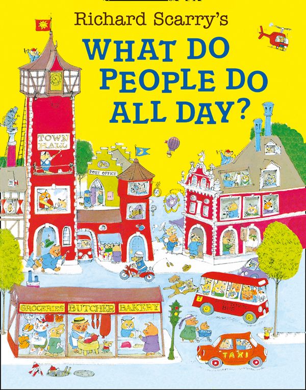 Cover Art for 9780007353699, What Do People Do All Day? by Richard Scarry