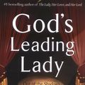 Cover Art for 9780399148835, God's Leading Lady by T. D. Jakes