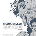 Cover Art for 9781613985830, The Complete Frank Miller Robocop Omnibus by Frank Miller
