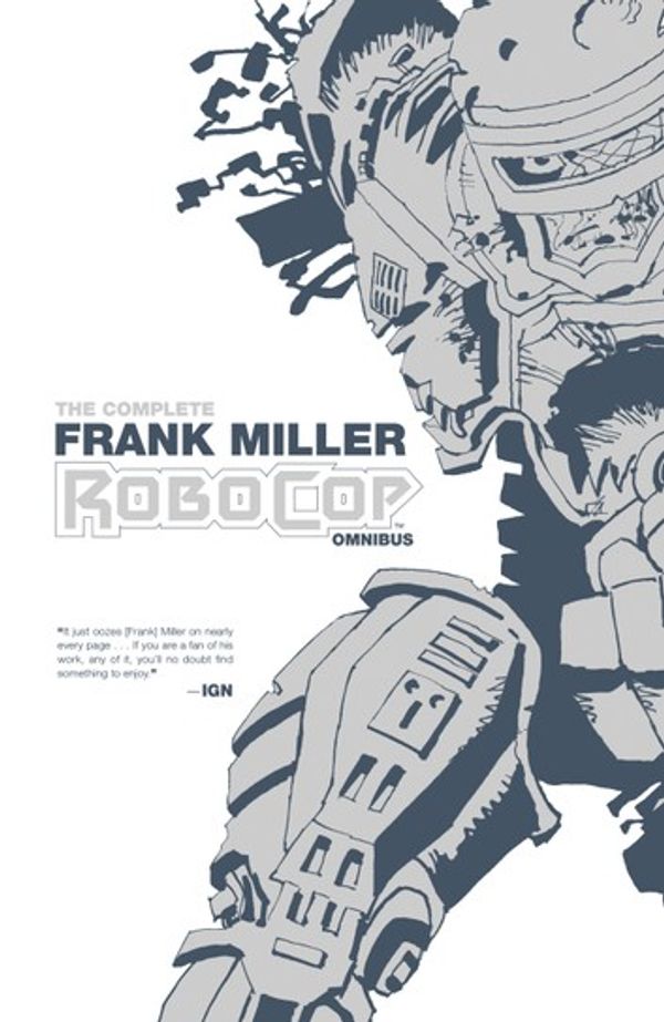 Cover Art for 9781613985830, The Complete Frank Miller Robocop Omnibus by Frank Miller