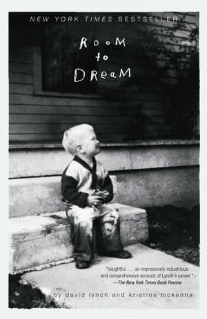 Cover Art for 9780399589218, Room to Dream by David Lynch, Kristine McKenna