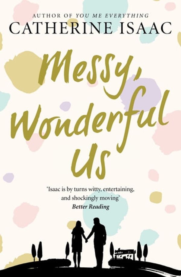 Cover Art for 9781471185427, Messy, Wonderful Us by Catherine Isaac