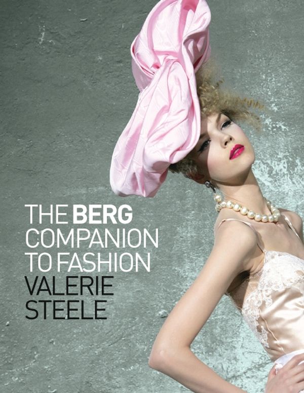 Cover Art for 9781847885920, The Berg Companion to Fashion by Valerie Steele