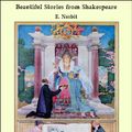 Cover Art for 9781465588029, Beautiful Stories from Shakespeare by E. Nesbit