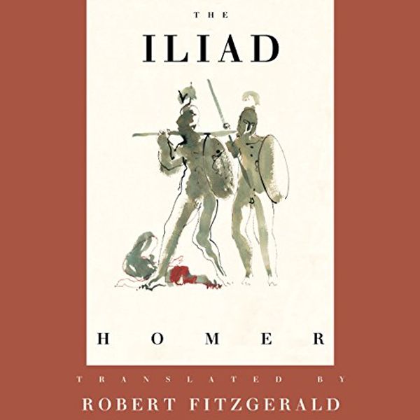 Cover Art for B00HV67I8I, The Iliad: The Fitzgerald Translation by Homer, Robert Fitzgerald-Translator