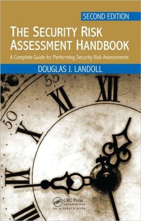 Cover Art for 9781439821480, The Security Risk Assessment Handbook by Douglas Landoll