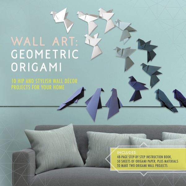 Cover Art for 9780760362082, Wall Art: Geometric Origami10 Hip and Stylish Wall Decor Projects for Your... by Eleanor Kwei