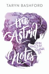 Cover Art for 9781760552213, The Astrid Notes by Taryn Bashford