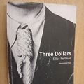 Cover Art for 9780330360432, Three Dollars by Elliot Perlman