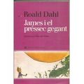 Cover Art for 9788482642475, James i el préssec gegant by Roald Dahl