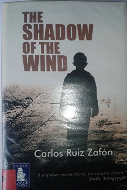 Cover Art for 9781845057466, The Shadow of the Wind [ Large Print ] by Carlos Ruiz Zafón
