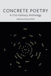 Cover Art for 9781789143683, Concrete Poetry: A 21st-Century Anthology by Nancy Perloff