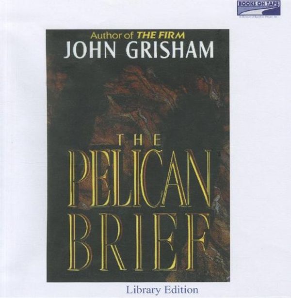 Cover Art for 9780736689113, The Pelican Brief (Unabridged) by John Grisham