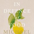 Cover Art for 9780141908519, In Defence of Food by Michael Pollan