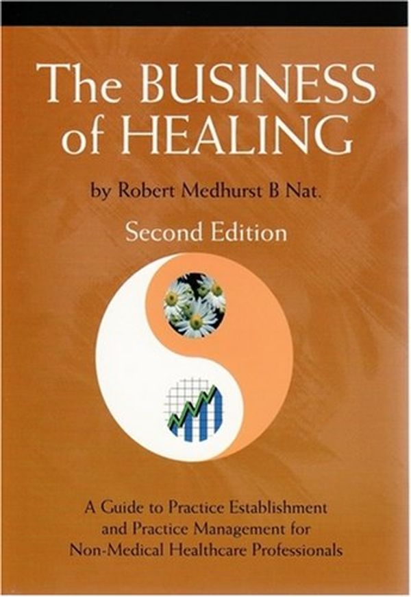 Cover Art for 9780958079815, The Business of Healing by Robert Medhurst