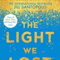 Cover Art for 9780008224608, The Light We Lost by Jill SantopoloOn Tour