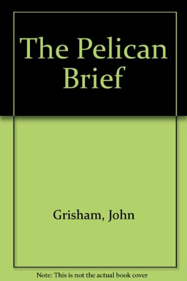 Cover Art for 9780385470483, The Pelican Brief by John Grisham