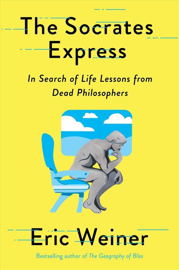 Cover Art for 9781501129018, The Socrates Express: In Search of Life Lessons from Dead Philosophers by Eric Weiner
