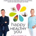 Cover Art for 9781460764763, Happy Healthy You by Lisa Curry